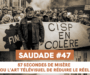 SAUDADE #47 : 57 secondes de misère ou l’art télévisuel de réduire le réel
