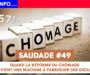 SAUDADE #49 : Quand la réforme du chômage devient une machine à fabriquer des exclus