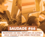 SAUDADE #66 : Déportation Class.