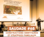 SAUDADE #68 : Constructions identitaires et stratégies familiales