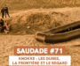 SAUDADE #71 : Knokke : les dunes, la frontière et le regard