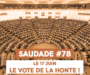 SAUDADE #78 : le 17 juin : le vote de la honte !