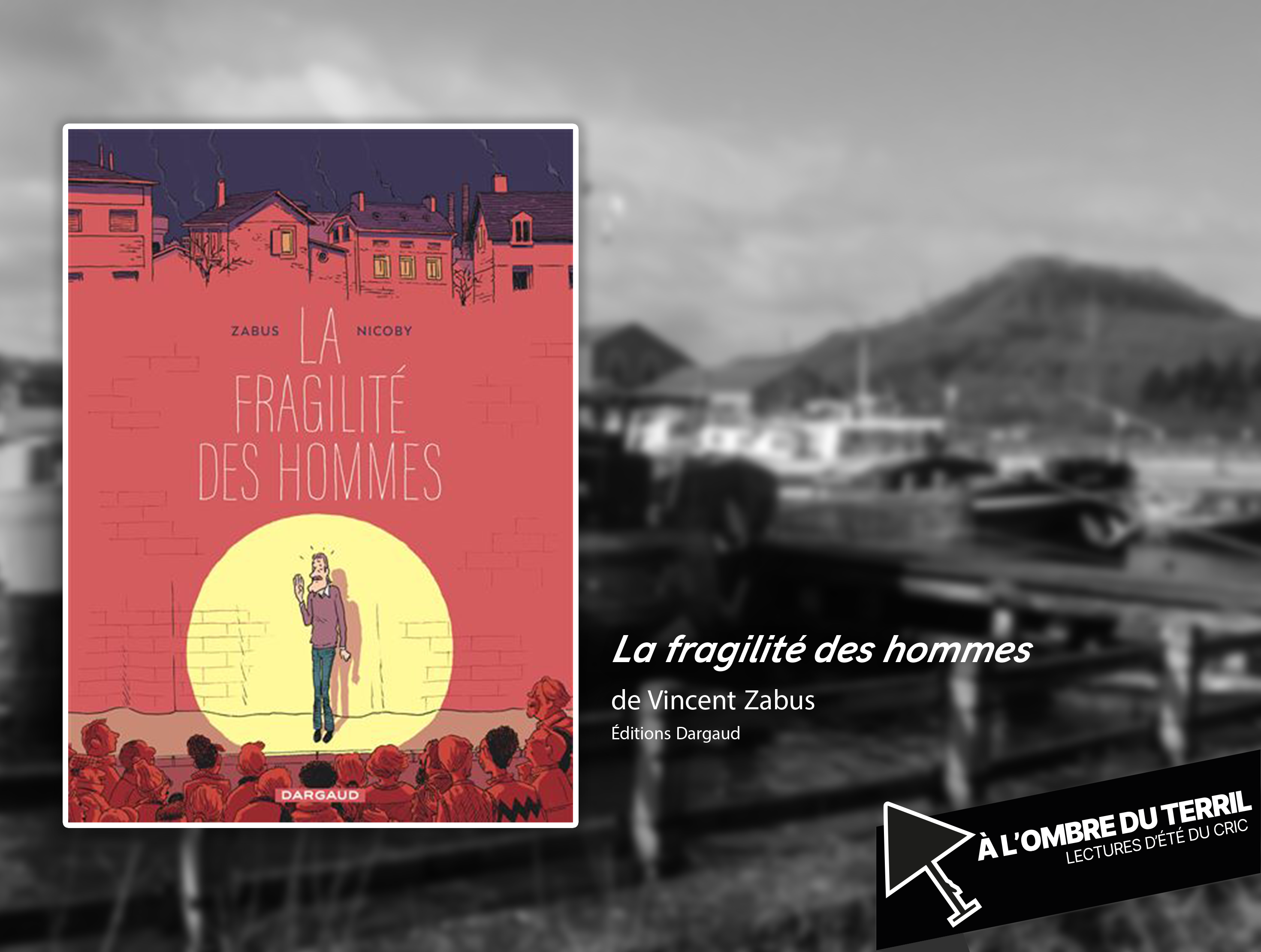 📖 À l’ombre du terril : « La fragilité des hommes »