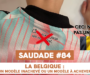 SAUDADE #84 : 21 juillet : la Belgique : un modèle inachevé ou un modèle à achever ?