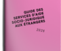 Guide des services d&rsquo;aide socio-juridique aux étrangers 2026