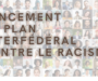 Lancement du Plan interfédéral contre le racisme